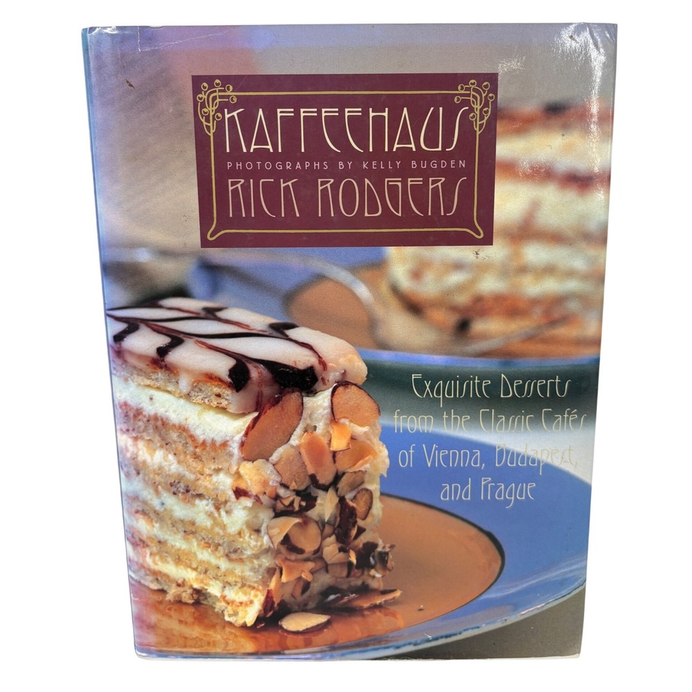 Kaffeehaus Rick Rodgers Cookbook Vienna Budapest Prague Desserts 1st Ed 2002